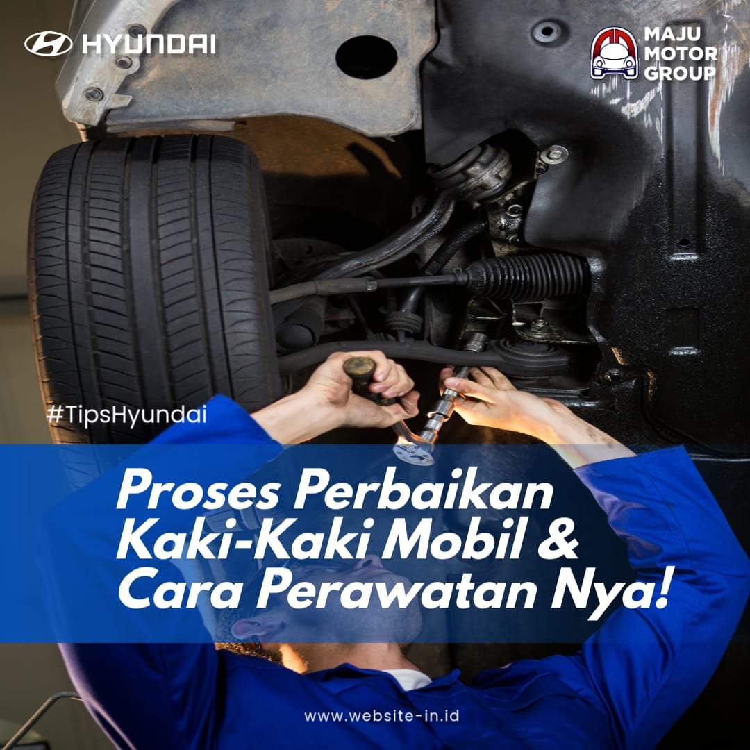 Tips Merawat Kaki-kaki Mobil Hyundai